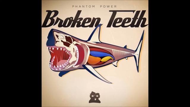 A New Beginning - Broken Teeth - Phantom Power смотреть онлайн