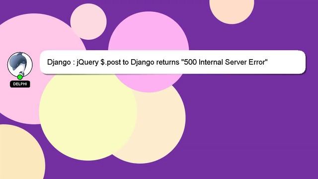 Django : jQuery $.post to Django returns "500 Internal Server Error" смотреть онлайн
