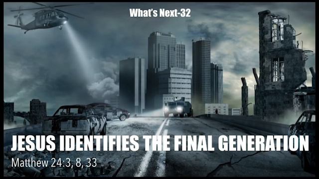 WNS-32 JESUS IDENTIFIES THE FINAL GENERATION смотреть онлайн