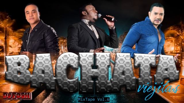 BACHATA VIEJITA AUDIOMIX DJ FOSH507 MixTapeVol 6 смотреть онлайн
