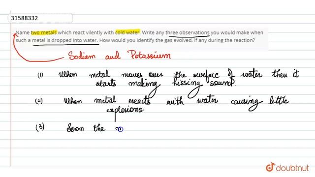 Name two metals which react vilently with cold water. Write any three observations you смотреть онлайн