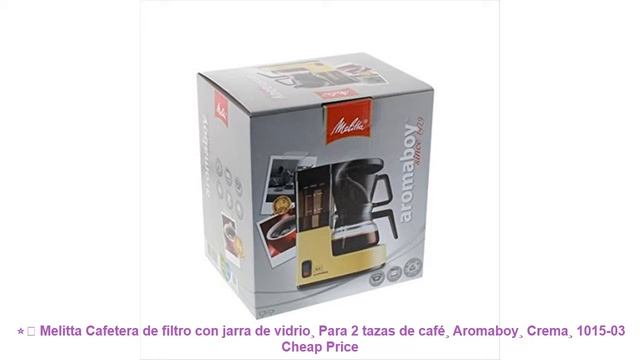 ⭐️ Melitta Cafetera de filtro con jarra de vidrio¸ Para 2 tazas de café¸ Aromaboy¸ Crema¸ 1015-03 C смотреть онлайн