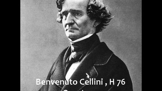 Hector Berlioz - Benvenuto Cellini , H 76 Overture смотреть онлайн