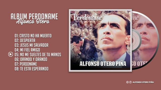 Perdóname / Alfonso Otero (Álbum Completo) смотреть онлайн