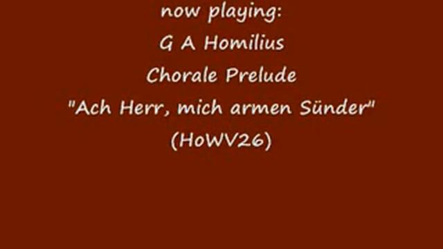 Homilius - Chorale Prelude "Ach Herr, mich armen Sünder" HoWV26 смотреть онлайн