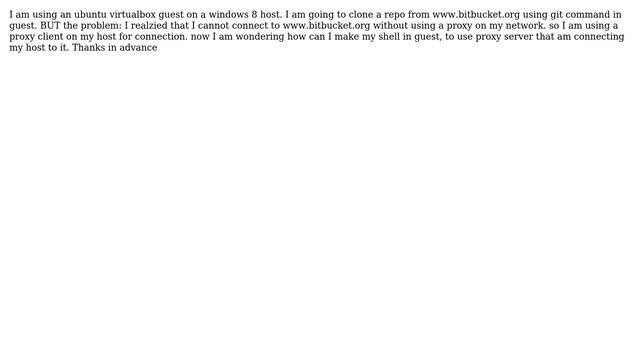 clone from bitbucket.org in command on guest linux virtual box through proxy in host смотреть онлайн