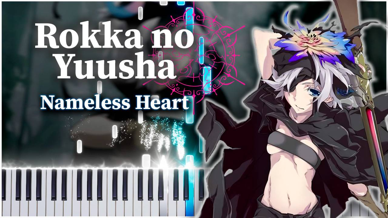 Nameless Heart / ED3 (Герои шести цветов) 【 КАВЕР НА ПИАНИНО 】 смотреть онлайн