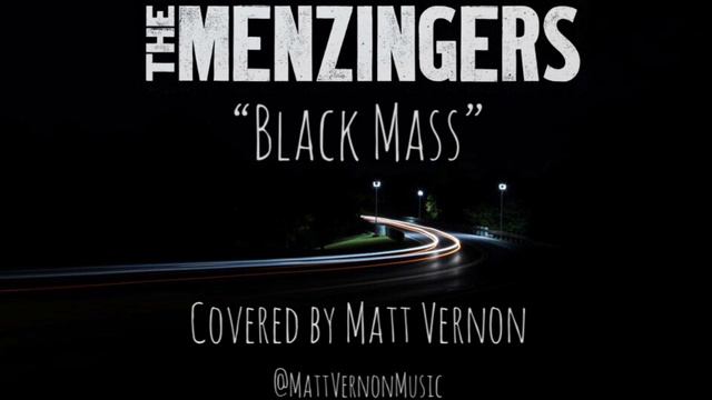 The Menzingers - Black Mass (Covered by Matt Vernon) смотреть онлайн