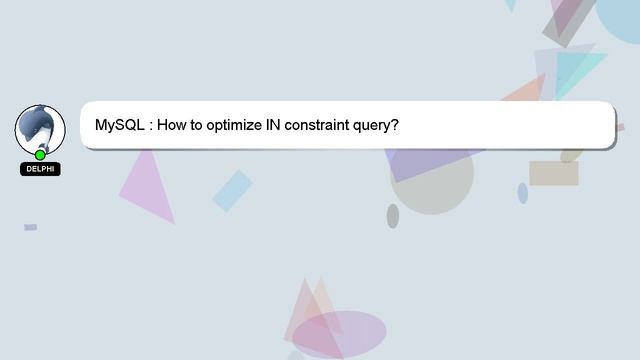 MySQL : How to optimize IN constraint query? смотреть онлайн