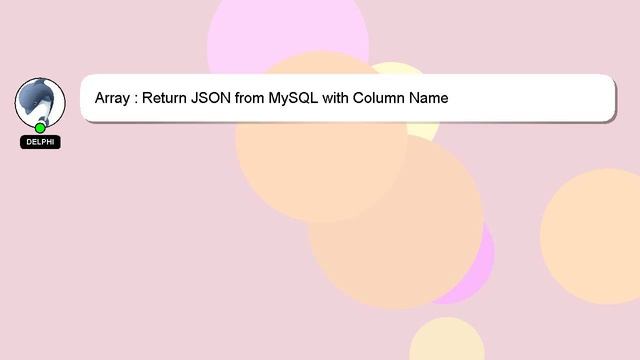 Array : Return JSON from MySQL with Column Name смотреть онлайн