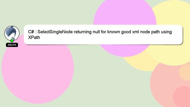 C# : SelectSingleNode returning null for known good xml node path using XPath смотреть онлайн