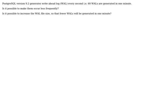 Databases: Why write ahead logs in PostgreSQL are generated every second? смотреть онлайн