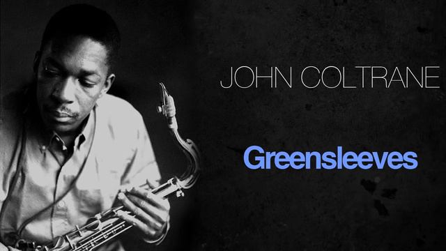 John Coltrane - Greensleeves