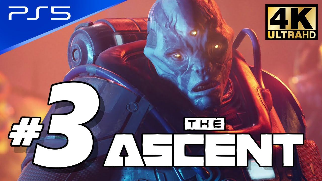 The Ascent - PS5 4K 60FPS Part 3 No Commentary Walkthrough смотреть онлайн