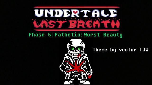 Undertale Last Breath UST - Phase 5e: Pathetic: Worst Beauty смотреть онлайн