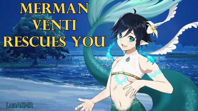 Merman Venti Rescues You~ (Mermaid AU) [Genshin ASMR Roleplay] Listener X Venti [Romantic]