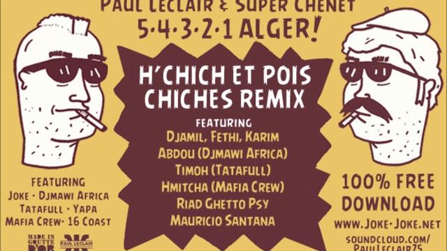 Paul Leclair & Super Chenet / 5.4.3.2.1.ALGER ! / H'chich et Pois Chiches Remix смотреть онлайн