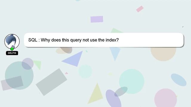 SQL : Why does this query not use the index? смотреть онлайн