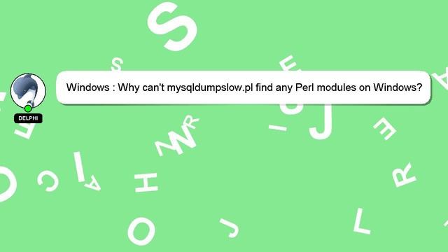 Windows : Why can't mysqldumpslow.pl find any Perl modules on Windows? смотреть онлайн