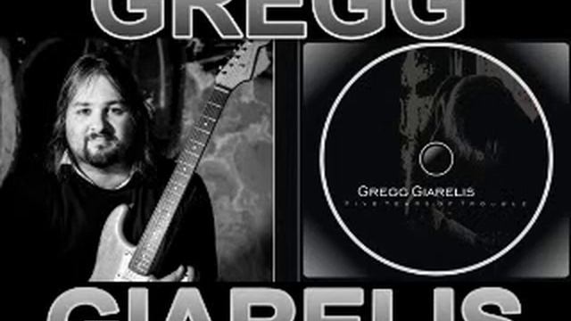 Gregg Giarelis - Five Years Of Trouble - 2012 - Six O'Clock Shuffle - Dimitris Lesini Blues