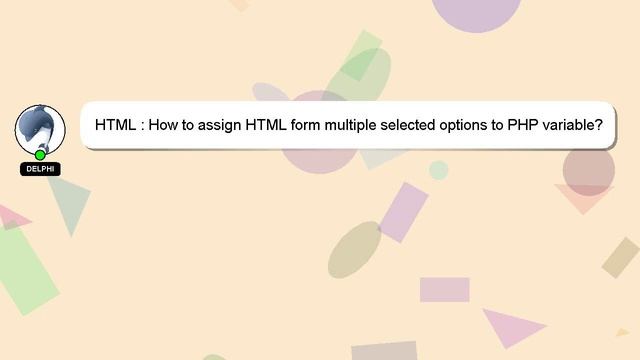 HTML : How to assign HTML form multiple selected options to PHP variable? смотреть онлайн