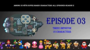 Among Us With Super Mario Characters All Episodes (Season 2) | Among Us Animation