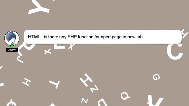 HTML : is there any PHP function for open page in new tab смотреть онлайн