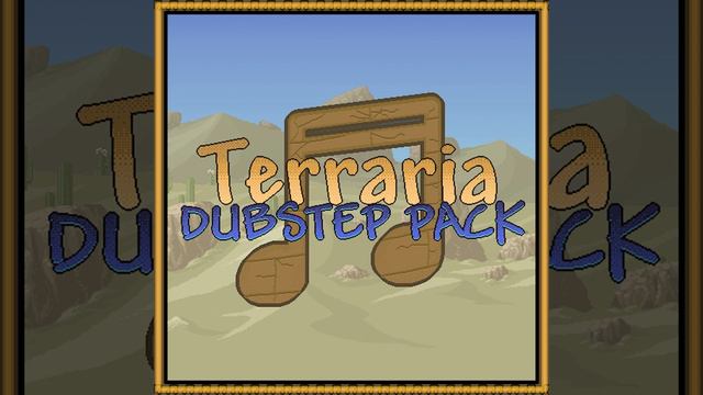 Sandstorm (Terraria) | Desert Dubstep Pack смотреть онлайн