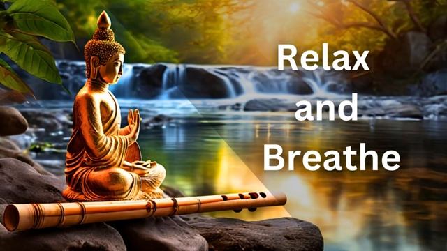 Mindful Bamboo Flute : Buddha Meditation Music | Relax And Breathe смотреть онлайн