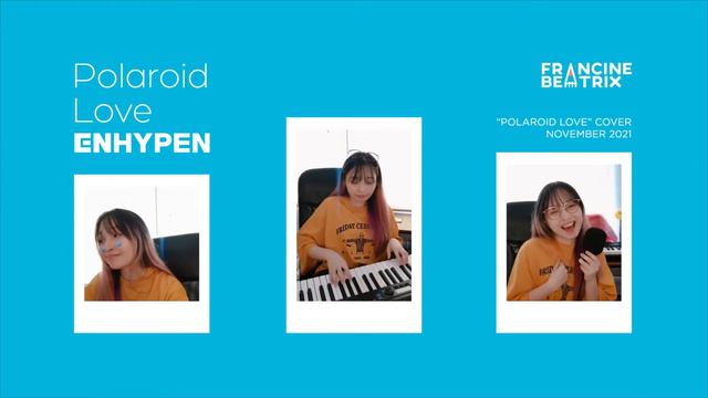 ENHYPEN (엔하이픈) - POLAROID LOVE Cover by Francine Beatrix смотреть онлайн