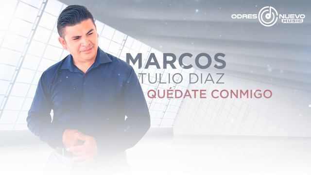Marcos Tulio Diaz Quedate Conmigo Vol.2 смотреть онлайн