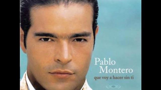 Pablo Montero Hasta Siempre