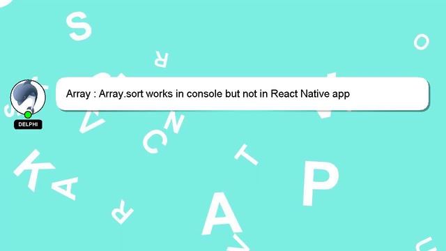 Array : Array.sort works in console but not in React Native app смотреть онлайн