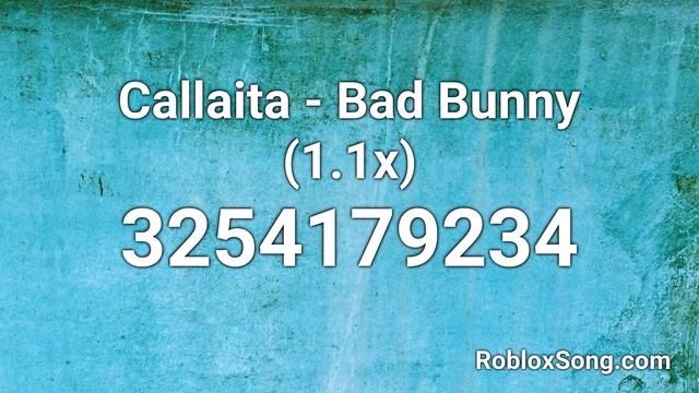 Callaíta - Bad Bunny (1.1x) Roblox ID - Roblox Music Code смотреть онлайн