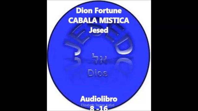 Dion Fortune Cabala Mistica Jesed 8 - 16 смотреть онлайн