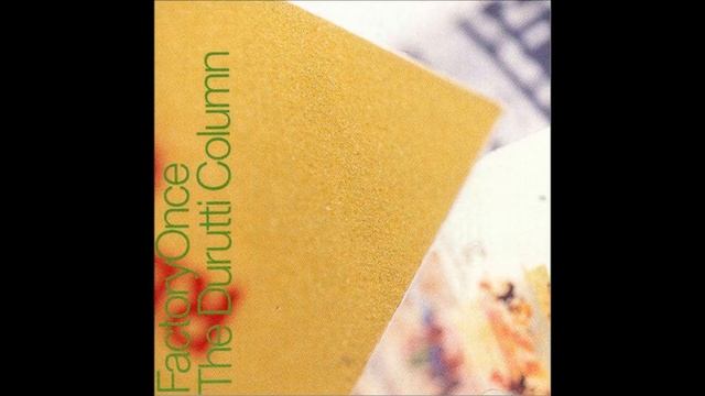 The Durutti Column - Sketch for summer смотреть онлайн