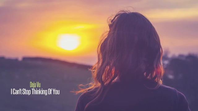 De Javu - I Can't Stop Thinking of You смотреть онлайн