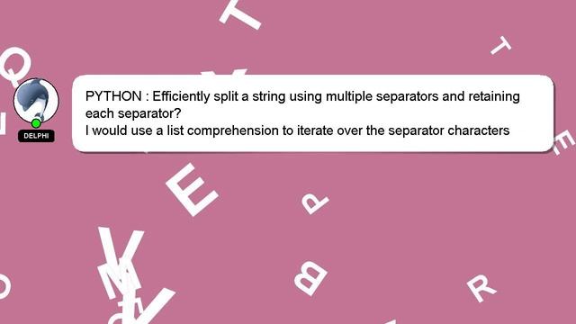PYTHON : Efficiently split a string using multiple separators and retaining each separator? смотреть онлайн