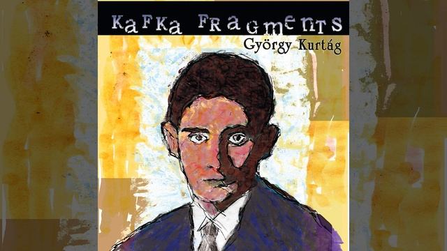 Kafka Fragments, Op. 24, Pt. 3: No. 3, Meine Festung смотреть онлайн