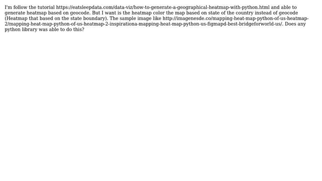 Geographical Heatmap with state-level granularity in python смотреть онлайн
