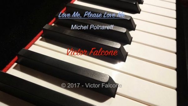 Love Me, Please Love Me - Michel Polnareff (Piano cover by Victor Falcone)
