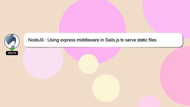 NodeJS : Using express middleware in Sails.js to serve static files смотреть онлайн