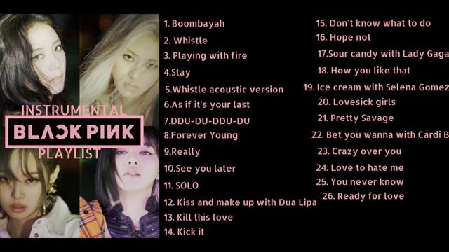 B L A C K P I N K FULL A L B U M PLAYLIST 2020 UPDATED TILL READY FOR LOVE (I N S T R U M E N T A L смотреть онлайн