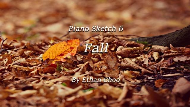 Piano Sketch 6 - Fall (Original Composition) смотреть онлайн