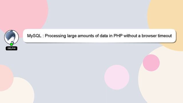 MySQL : Processing large amounts of data in PHP without a browser timeout смотреть онлайн