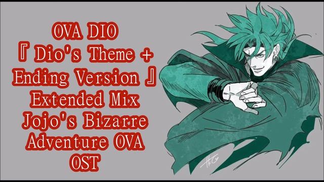  Dios Theme  Ending Vers. - OVA DIO Theme - EXTENDED MIX - Jojos Bizarre Adventure OVA OST