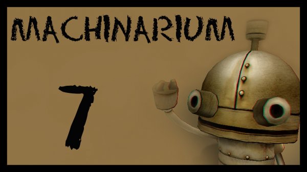 Machinarium / Машинариум - Прохождение игры на русском [#7] | PC (2014 г.)