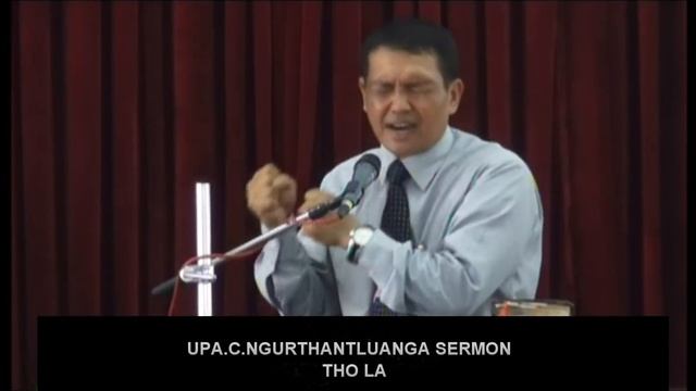 UPA C.NGURTHANTLUANGA SERMON || THO LA смотреть онлайн