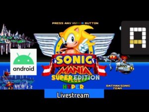 Sonic Mania Plus Super Hyper edition mod Android Decompilation RSDKV5 Walkthrough ASMR  #2