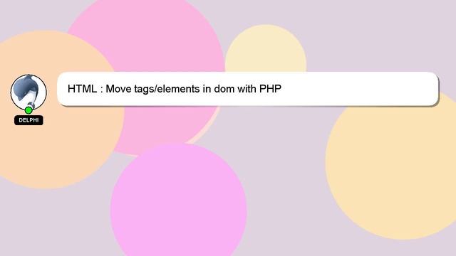 HTML : Move tags/elements in dom with PHP смотреть онлайн